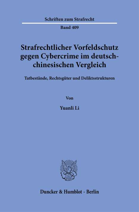 Yuanli Li: Strafrechtlicher Vorfeldschutz gegen Cybercrime im deutsch-chinesischen Vergleich, Buch