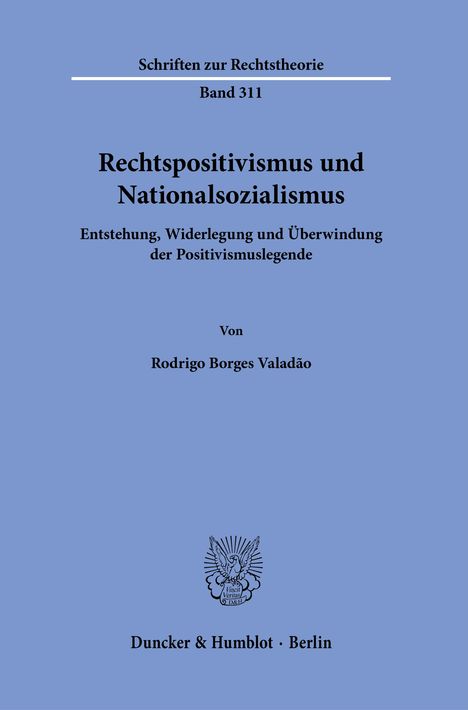 Rodrigo Borges Valadão: Rechtspositivismus und Nationalsozialismus, Buch