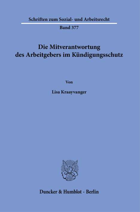 Lisa Kraayvanger: Die Mitverantwortung des Arbeitgebers im Kündigungsschutz., Buch