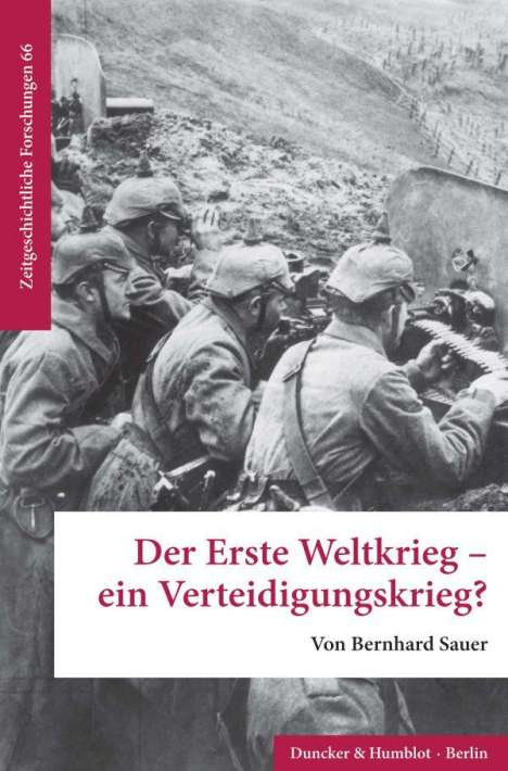 Bernhard Sauer: Der Erste Weltkrieg - ein Verteidigungskrieg?, Buch
