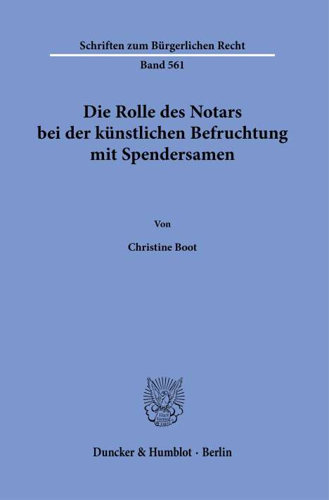 Christine Boot: Die Rolle des Notars bei der künstlichen Befruchtung mit Spendersamen., Buch