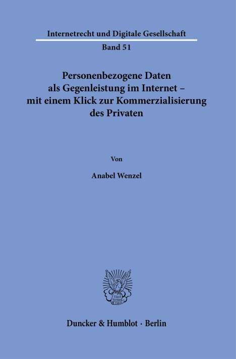 Anabel Wenzel: Personenbezogene Daten als Gegenleistung im Internet - mit einem Klick zur Kommerzialisierung des Privaten., Buch