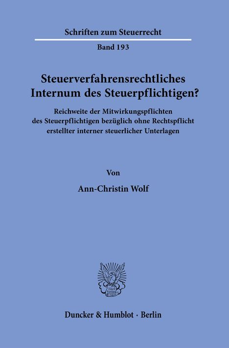 Ann-Christin Wolf: Steuerverfahrensrechtliches Internum des Steuerpflichtigen?, Buch