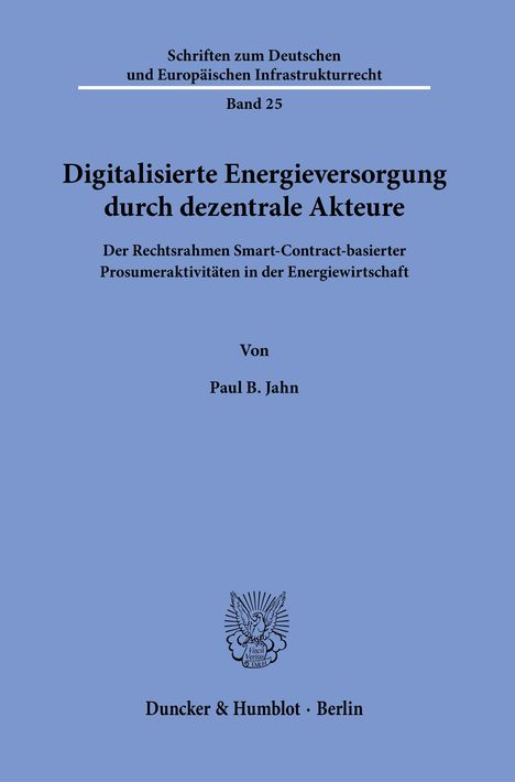 Paul B. Jahn: Digitalisierte Energieversorgung durch dezentrale Akteure, Buch