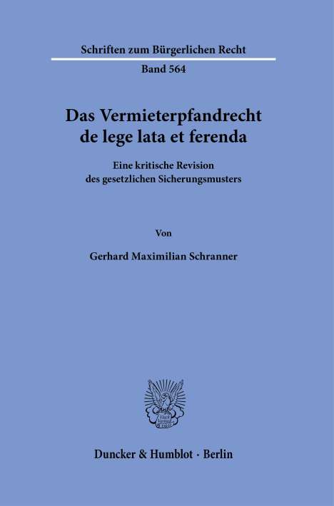 Gerhard Maximilian Schranner: Das Vermieterpfandrecht de lege lata et ferenda., Buch