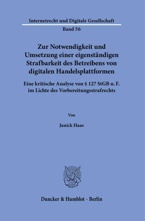 Janick Haas: Zur Notwendigkeit und Umsetzung einer eigenständigen Strafbarkeit des Betreibens von digitalen Handelsplattformen., Buch
