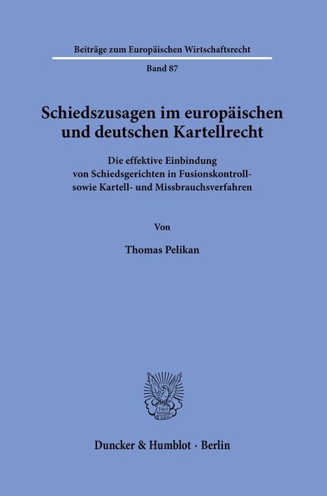Thomas Pelikan: Schiedszusagen im europäischen und deutschen Kartellrecht, Buch