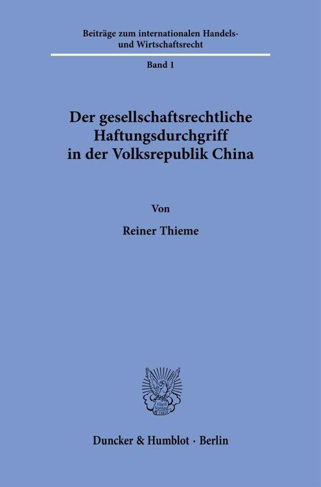 Reiner Thieme: Der gesellschaftsrechtliche Haftungsdurchgriff in der Volksrepublik China, Buch