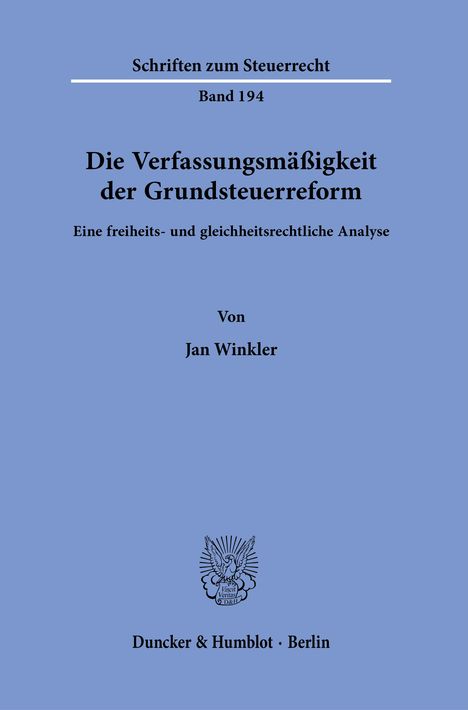 Jan Winkler: Die Verfassungsmäßigkeit der Grundsteuerreform., Buch