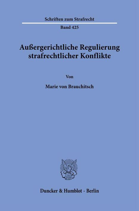 Marie von Brauchitsch: Außergerichtliche Regulierung strafrechtlicher Konflikte., Buch