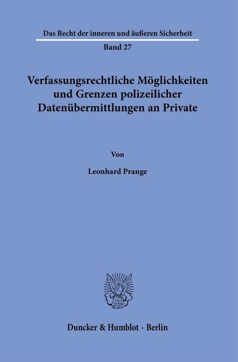 Leonhard Prange: Verfassungsrechtliche Möglichkeiten und Grenzen polizeilicher Datenübermittlungen an Private., Buch