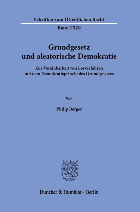 Philip Berger: Grundgesetz und aleatorische Demokratie, Buch