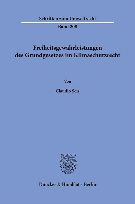 Claudio Seis: Freiheitsgewährleistungen des Grundgesetzes im Klimaschutzrecht, Buch