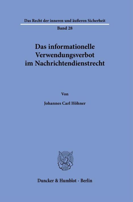 Johannes Carl Höhner: Das informationelle Verwendungsverbot im Nachrichtendienstrecht., Buch