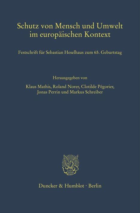 „Schutz von Mensch und Umwelt im europäischen Kontext“, Festschrift für Sebastian Heselhaus, Duncker & Humblot, Berlin.