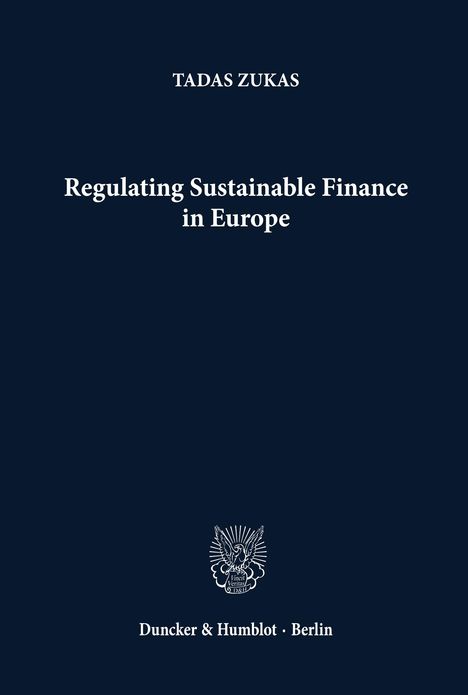 Tadas Zukas: Regulating Sustainable Finance in Europe., Buch