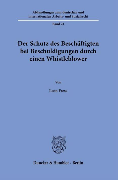 Leon Frese: Der Schutz des Beschäftigten bei Beschuldigungen durch einen Whistleblower, Buch