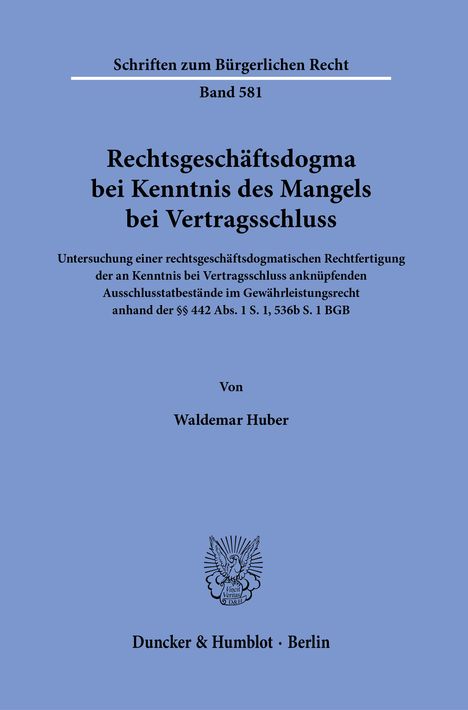 Waldemar Huber: Rechtsgeschäftsdogma bei Kenntnis des Mangels bei Vertragsschluss, Buch