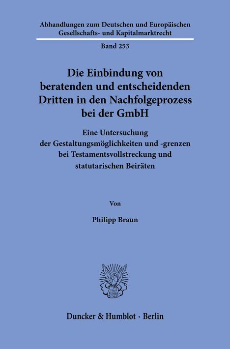 Philipp Braun: Die Einbindung von beratenden und entscheidenden Dritten in den Nachfolgeprozess bei der GmbH, Buch