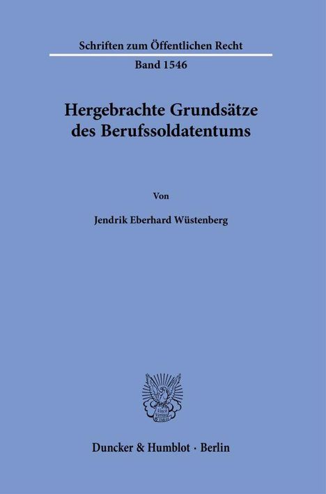 Jendrik Eberhard Wüstenberg: Hergebrachte Grundsätze des Berufssoldatentums, Buch