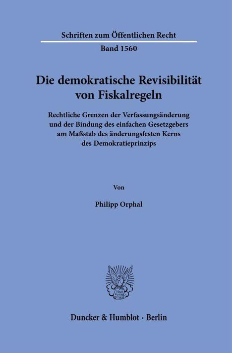 Philipp Orphal: Die demokratische Revisibilität von Fiskalregeln, Buch