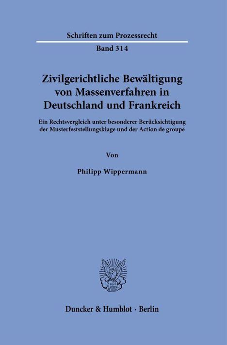 Philipp Wippermann: Zivilgerichtliche Bewältigung von Massenverfahren in Deutschland und Frankreich, Buch