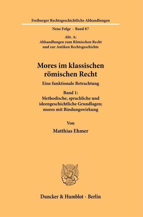Matthias Ehmer: Mores im klassischen römischen Recht, Buch