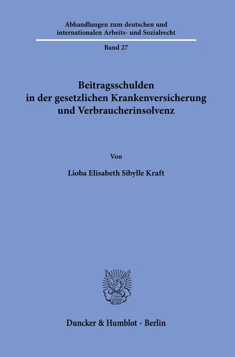 Lioba Elisabeth Sibylle Kraft: Beitragsschulden in der gesetzlichen Krankenversicherung und Verbraucherinsolvenz, Buch