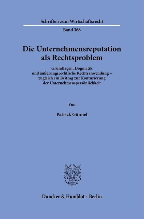 Patrick Günnel: Die Unternehmensreputation als Rechtsproblem, Buch