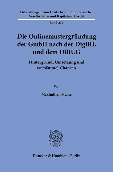 Maximilian Mense: Die Onlinemustergründung der GmbH nach der DigiRL und dem DiRUG, Buch