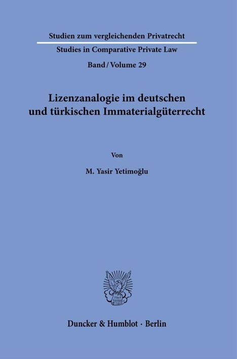 M. Yasir Yetimo¿lu: Lizenzanalogie im deutschen und türkischen Immaterialgüterrecht, Buch