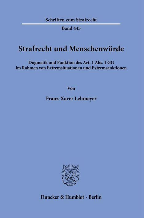Franz-Xaver Lehmeyer: Strafrecht und Menschenwürde, Buch