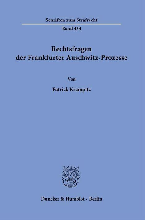 Patrick Krampitz: Rechtsfragen der Frankfurter Auschwitz-Prozesse, Buch