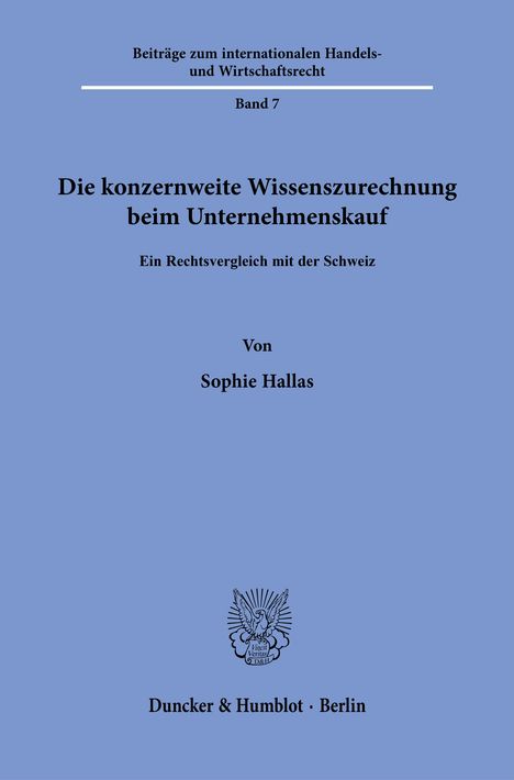 Sophie Hallas: Die konzernweite Wissenszurechnung beim Untemehmenskauf, Buch