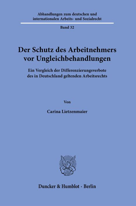 Carina Lietzenmaier: Der Schutz des Arbeitnehmers vor Ungleichbehandlungen, Buch