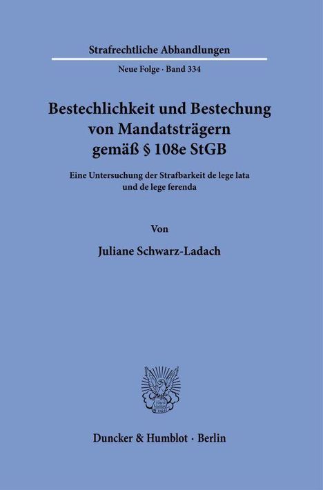 Juliane Schwarz-Ladach: Bestechlichkeit und Bestechung von Mandatsträgern gemäß § 108e StGB, Buch