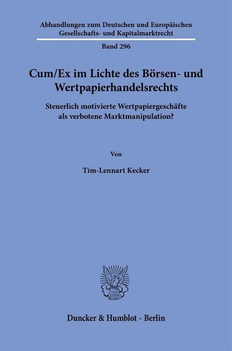 Cum/Ex im Lichte des Börsenrechts, Band 296, Tim-Lennart Kecker, Duncker & Humblot, blau, Verlag mit Logo.
