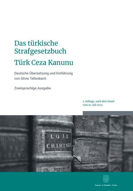 „Das türkische Strafgesetzbuch“ zweisprachig, von Silvia Tellenbach, 3. Auflage, 2025. Bücher im Hintergrund.