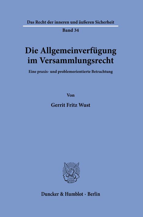 Text: "Die Allgemeinverfügung im Versammlungsrecht" von Gerrit Fritz Wust. Unten ist ein Logo. Verlag: Duncker & Humblot, Berlin.