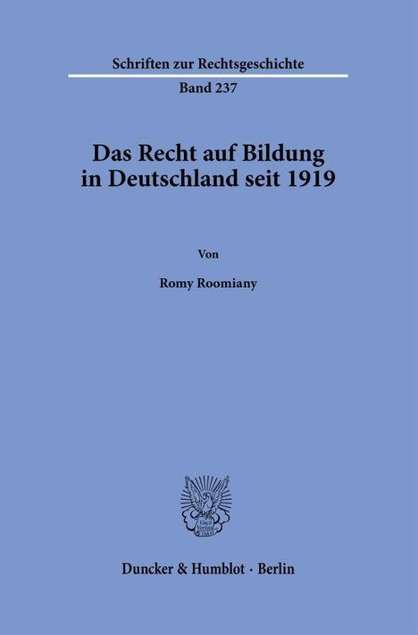 "Das Recht auf Bildung in Deutschland seit 1919" von Romy Roomiany. Oben Titel, unten Verlag und Stadt, in Blau.
