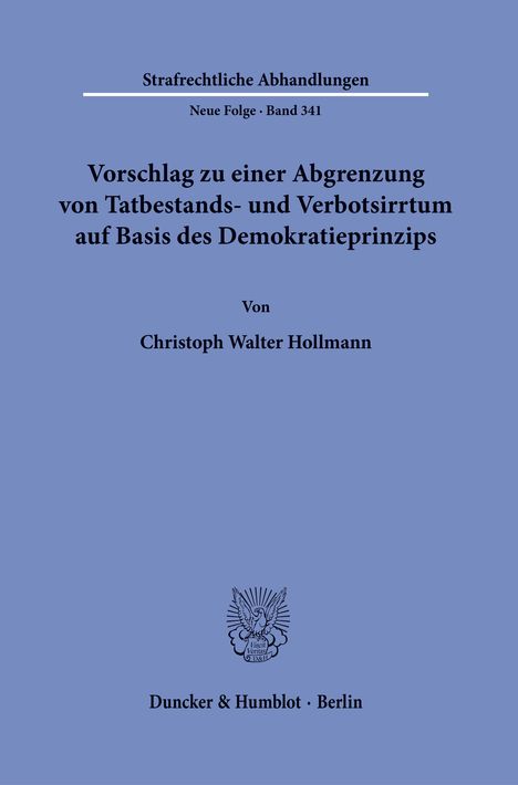 Text: Vorschlag zu einer Abgrenzung von Tatbestands- und Verbotsirrtum auf Basis des Demokratieprinzips. Logo: Adler.