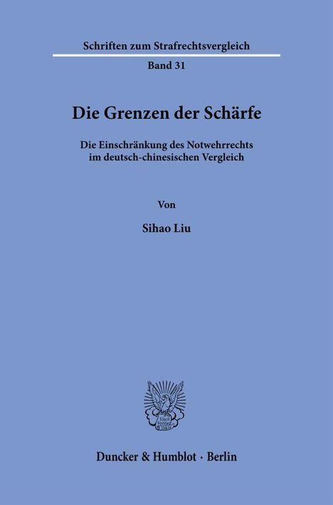 "Die Grenzen der Schärfe" von Sihao Liu beschreibt Notwehr im deutsch-chinesischen Vergleich. Dunkelblaues Cover.