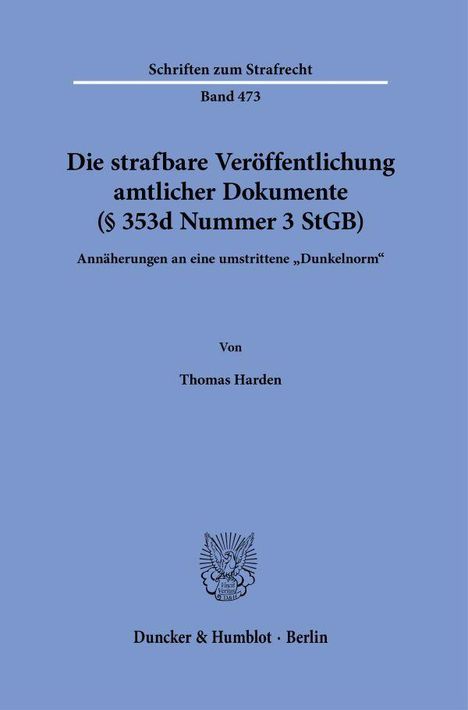 Auf blauem Hintergrund, Titel: "Die strafbare Veröffentlichung amtlicher Dokumente". Autor: Thomas Harden. Verlagsname unten.