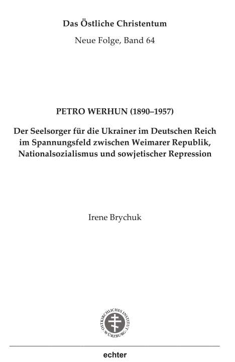 Irene Brychuk: Brychuk, I: Petro Werhun (1890-1957), Buch