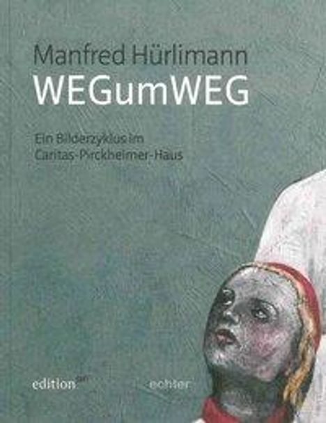 Manfred Hürlimann - WEGumWEG, Buch