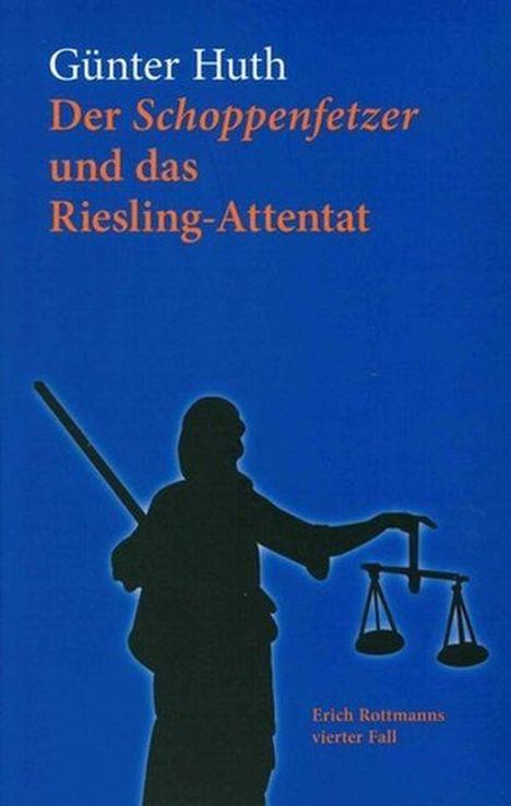 Günter Huth: Der Schoppenfetzer und das Riesling-Attentat, Buch