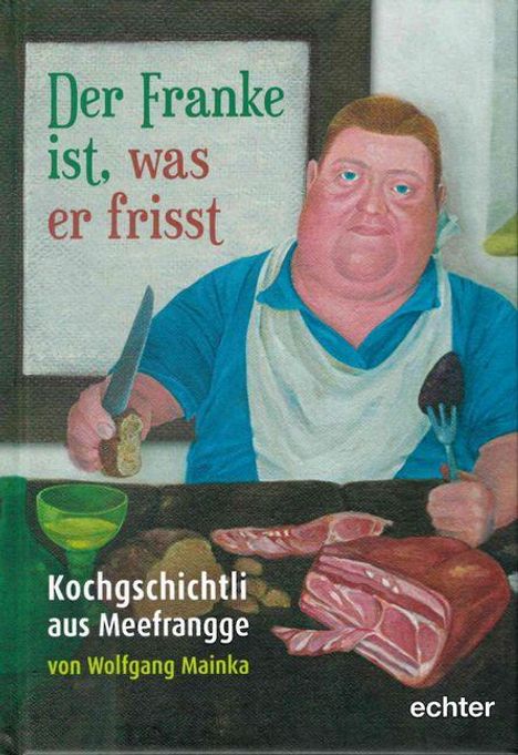 Wolfgang Mainka: Der Franke ist, was er frisst, Buch