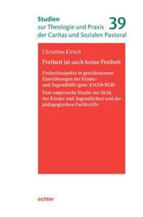 Christine Kirsch: Kirsch, C: Freiheit ist auch keine Freiheit, Buch