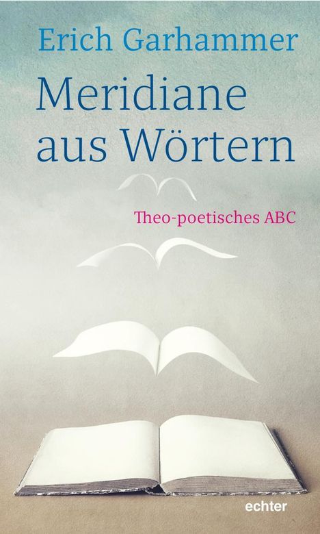 Erich Garhammer: Meridiane aus Wörtern, Buch