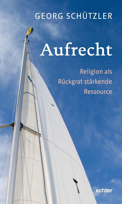 Georg Schützler: Aufrecht, Buch